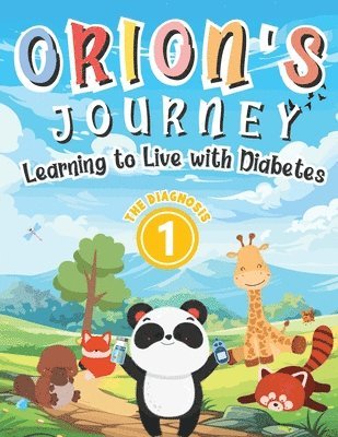 bokomslag Orion's Journey - Learning to Live with Diabetes (The Diagnosis Book 1)