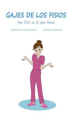 Gajes de los Fisios: Ser fisio es lo que tiene 1