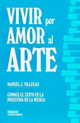 Manuel J Villegas - Vivir por amor al arte, Häftad