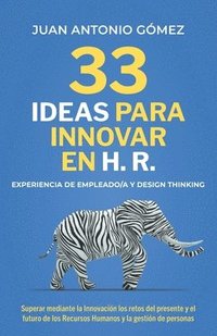 bokomslag 33 Ideas Para Innovar En Hr, Experiencia de Empleado Y Designthinking