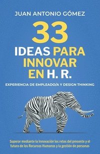 bokomslag 33 Ideas Para Innovar En Hr, Experiencia de Empleado Y Designthinking