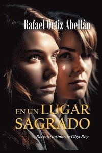 bokomslag En un lugar sagrado: Retrato íntimo de Olga Rey