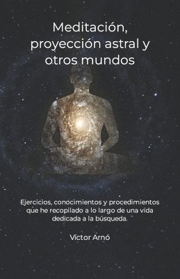 Víctor Arnó - Meditación, proyección astral y otros mundos, Häftad