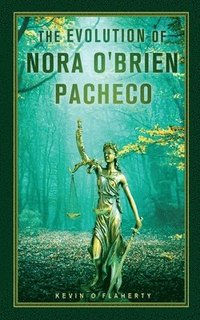 bokomslag The Evolution of Nora O'Brien Pacheco