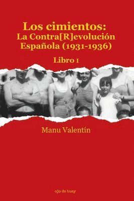 Los cimientos: La Contra[R]evolución Española (1931-1936) 1