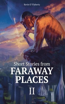 Kevin O'Flaherty, Kevin O'FlAHERTY - Short Stories From Faraway Places II, Häftad