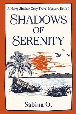 Sabina O, Sabina O. - Shadows of Serenity, Häftad