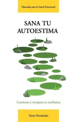 bokomslag Sana tu autoestima: Conócete y recupera tu confianza