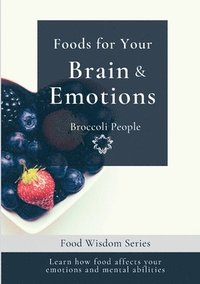 bokomslag Foods for your Brain & Emotions