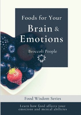 bokomslag Foods for your Brain & Emotions