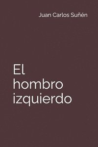 bokomslag El hombro izquierdo