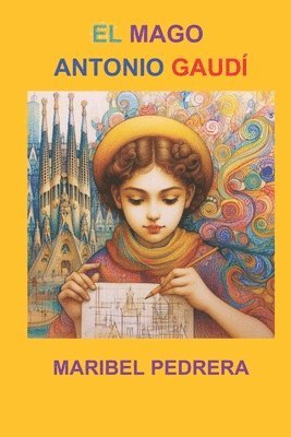 Maribel Pedrera Pérez - Mago Antonio Gaudí, Häftad