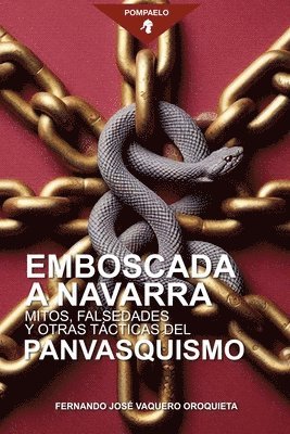 Fernando José Vaquero Oroquieta - Emboscada a Navarra: Mitos, falsedades y otras tácticas del panvasquismo, Häftad