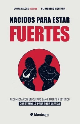 Uli Moreno Montana, Laura Falces - Nacidos para estar fuertes, Häftad