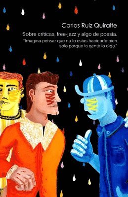 Carlos Ruiz Quiralte - Sobre críticas, free-jazz y algo de poesía., Häftad