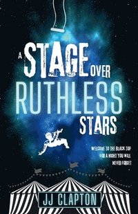 bokomslag A Stage Over Ruthless Stars