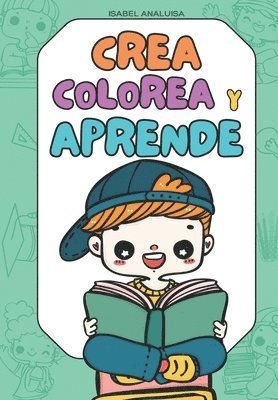 Crea Colorea Y Aprende 1