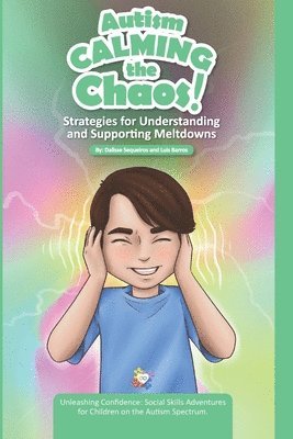 Luis Barros, Dalisse Sequeiros - Autism Calming the Chaos!, Häftad
