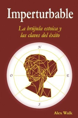 bokomslag Imperturbable: La brújula estoica y las claves del éxito