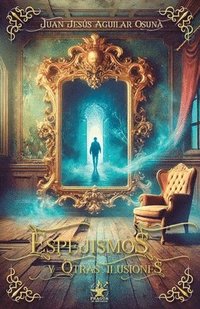 bokomslag Espejismos y otras ilusiones