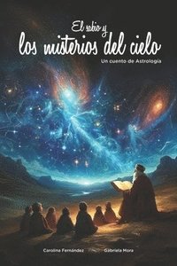 bokomslag El sabio y los misterios del cielo: Un cuento de Astrología