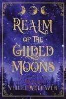 bokomslag Realm of the Gilded Moons