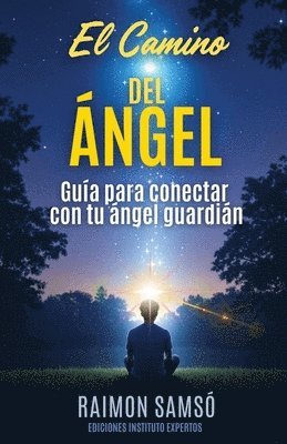 bokomslag El Camino de Ángel: Guía para conectar con tu ángel guardián