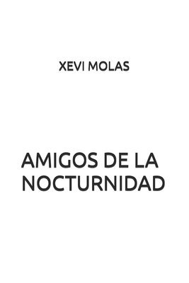 bokomslag Amigos de la nocturnidad