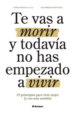 bokomslag Te vas a morir y todavía no has empezado a vivir