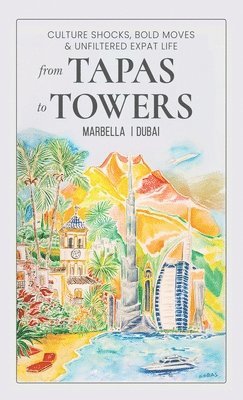 Jasmina Rucic - From Tapas To Towers, Inbunden