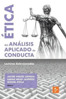 Javier Virues-Ortega, Sarah Mead Jasperse, Miguel Ávila - Ética del Análisis Aplicado de Conducta, Häftad