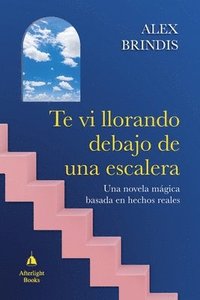 bokomslag Te vi llorando debajo de una escalera
