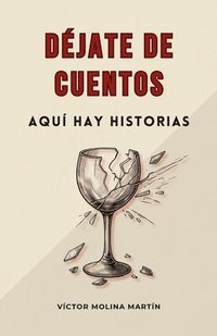 bokomslag Déjate de cuentos, aquí hay historias