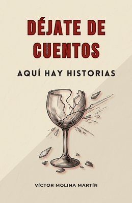 bokomslag Déjate de cuentos, aquí hay historias