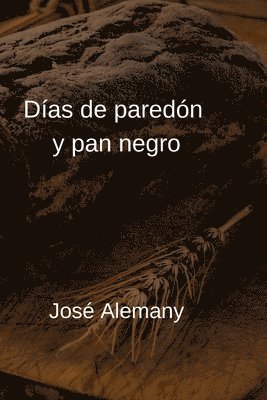bokomslag Días de paredón y pan negro