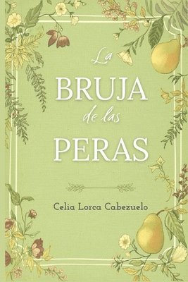 Celia Lorca Cabezuelo - bruja de las peras, Häftad