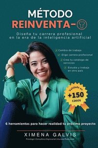 bokomslag Método Reinventa-T: Diseña tu carrera profesional en la era de la inteligencia artificial