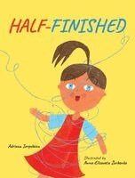 Adriana Iorgulescu - Half-Finished, Inbunden