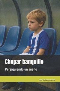 bokomslag Chupar banquillo