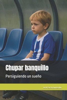 bokomslag Chupar banquillo