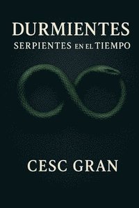 bokomslag Durmientes: Serpientes en el Tiempo
