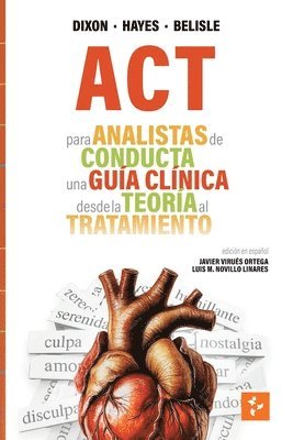 Mark R Dixon, Steven C Hayes, Jordan Belisle - ACT para Analistas de Conducta, Häftad