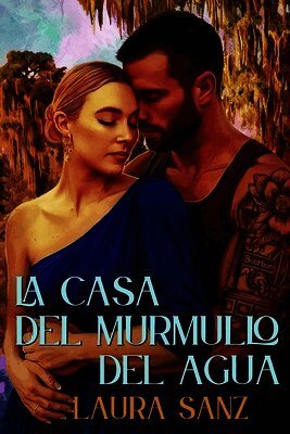 La casa del murmullo del agua: Novela romántica contemporánea