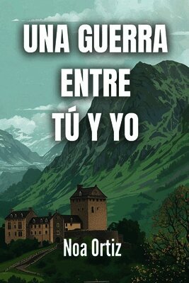 Una guerra entre tú y yo