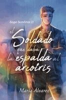 María Álvarez Martínez - soldado que daba la espalda al arcoíris, Häftad
