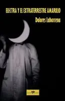 Dolores Labarcena, Pedro Luis Marqués de Armas - Electra y el extraterrestre amarillo, Häftad. Tillgänglighet: Lägg i varukorg