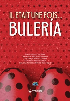 María de Las Mercedes Cara Muñoz, José Alberto Martínez Sánchez - Il etait une fois... Bulería, Häftad
