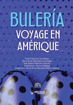 María de Las Mercedes Cara Muñoz, José Alberto Martínez Sánchez - Bulería voyage en Amérique, Häftad