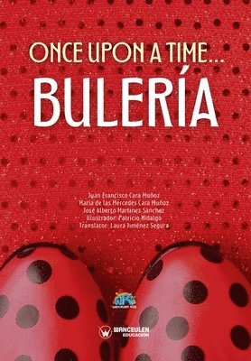 María de Las Mercedes Cara Muñoz, José Alberto Martínez Sánchez - Once upon a time... Bulería, Häftad