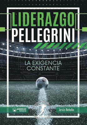 bokomslag Liderazgo Pellegrini. La exigencia constante